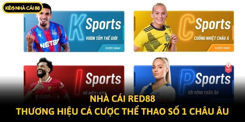 Nhà Cái Red88 – Thương Hiệu Cá Cược Thể Thao Số 1 Châu Âu